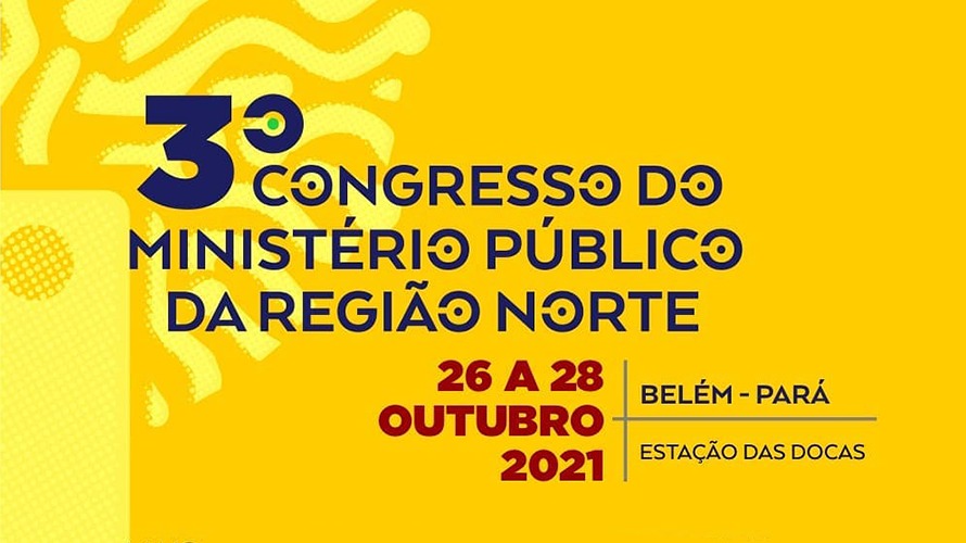 Inscrições abertas para o 3º Congresso do Ministério Público da Região Norte